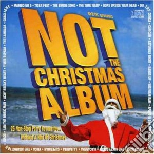 Not The Christmas Album / Various cd musicale