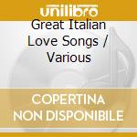 Great Italian Love Songs / Various cd