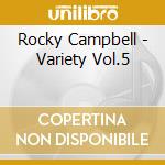 Rocky Campbell - Variety Vol.5 cd musicale di Rocky Campbell