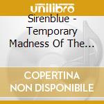 Sirenblue - Temporary Madness Of The Heart cd