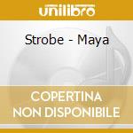 Strobe - Maya cd
