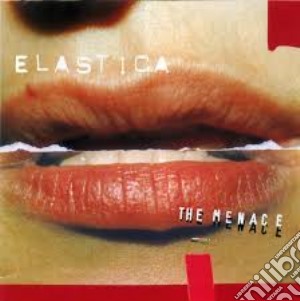 Elastica - The Menace cd musicale di ELASTICA