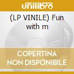 (LP VINILE) Fun with m cd