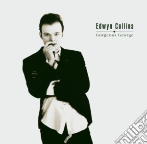 Edwyn Collins - Gorgeous George cd musicale di Edwyn Collins