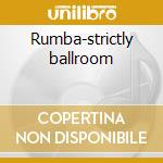 Rumba-strictly ballroom cd