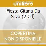 Fiesta Gitana Da Silva (2 Cd) cd