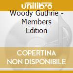 Woody Guthrie - Members Edition cd