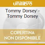 Tommy Dorsey - Tommy Dorsey cd