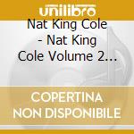 Nat King Cole - Nat King Cole Volume 2 [Import] cd
