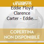 Eddie Floyd Clarence Carter - Eddie & Floyd cd