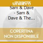 Sam & Dave - Sam & Dave & The Drifters cd musicale di Sam & Dave