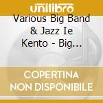 Various Big Band & Jazz Ie Kento - Big Band & Classic Jazz - Juke Box Hits Volume 2 cd