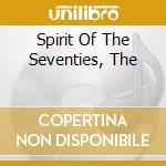 Spirit Of The Seventies, The cd