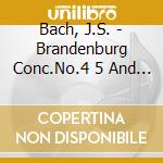 Bach, J.S. - Brandenburg Conc.No.4 5 And 6 cd