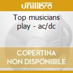 Top musicians play - ac/dc cd