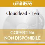 Clouddead - Ten cd