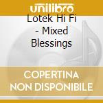 Lotek Hi Fi - Mixed Blessings
