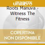 Roots Manuva - Witness The Fitness cd