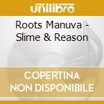 Roots Manuva - Slime & Reason cd