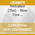 Herbaliser (The) - Blow Your Headphones cd musicale di HERBALISER