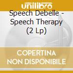 Speech Debelle - Speech Therapy (2 Lp)