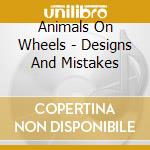 Animals On Wheels - Designs And Mistakes