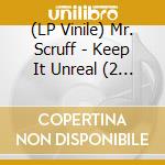 (LP Vinile) Mr. Scruff - Keep It Unreal (2 Lp) vinile