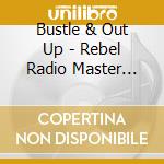 Bustle & Out Up - Rebel Radio Master +book V.1 cd