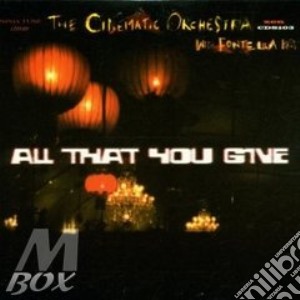 All That You Give cd musicale di Orchestra Cinematic