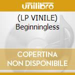 (LP VINILE) Beginningless cd
