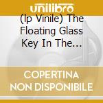 (lp Vinile) The Floating Glass Key In The Sky lp vinile di RAINSTICK ORCHESTRA