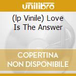 (lp Vinile) Love Is The Answer lp vinile di DWIGHT TRIBE & LIFE