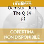 Qemists - Join The Q (4 Lp) cd