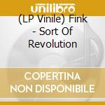 (LP Vinile) Fink - Sort Of Revolution vinile