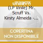 (LP Vinile) Mr. Scruff Vs. Kirsty Almeida - 'Pickled Spider 12'' vinile