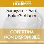 Samiyam - Sam Baker'S Album cd musicale di Samiyam