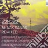 (LP Vinile) Bonobo - Black Sands Remixed cd