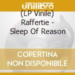 (LP Vinile) Raffertie - Sleep Of Reason vinile