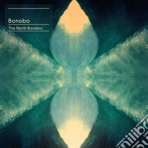 Bonobo - The North Borders cd musicale di Bonobo