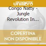 Congo Natty - Jungle Revolution In Dub
