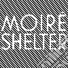 (LP Vinile) Moire' - Shelter (2 Lp) cd