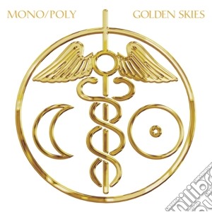 Mono-poly - Poly-golden Skies cd musicale di Mono-poly