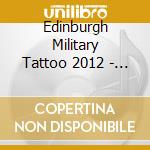 Edinburgh Military Tattoo 2012 - Live cd