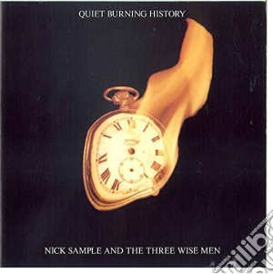 Nick Sample and The Three Wise Men - Quiet Burning History cd musicale di Nick Sample (featuring Elvis Presley)