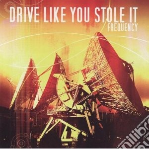 Drive Like You Stole - Frequency cd musicale di Drive like you stole