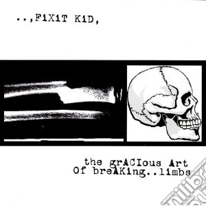 Fixit Kid - The Gracious Art Of Brea cd musicale di Kid Fixit
