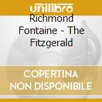 Richmond Fontaine - The Fitzgerald cd musicale di Richmond Fontaine