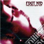 Fixit Kid - The Easy Way Out