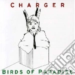 Charger / Birds of Paradise - Charger / Birds of Paradise cd