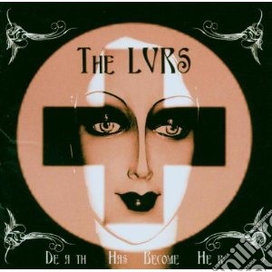 Lvrs - Death Has Become Her cd musicale di Lvrs